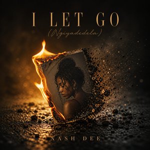 I let go (Ngiyadedela)