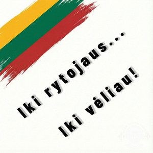 Iki Rytojaus... Iki Vėliau!