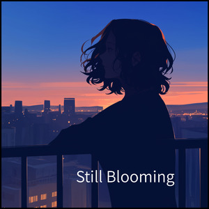 Still Blooming