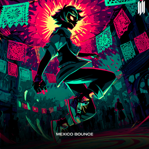 MEXICO BOUNCE (SLOWED)