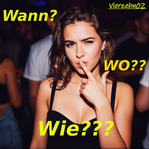 Wann, wo, wie