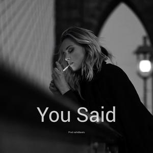 You Said