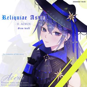 Reliquiae Astra: II. ACRUX