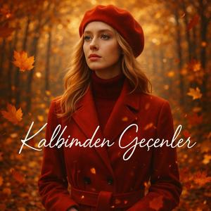 Kalbimden Geçenler