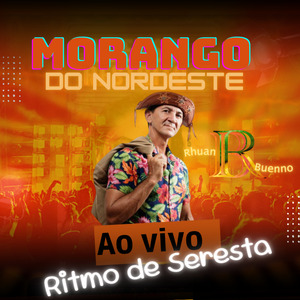 Morango do Nordeste Ritmo Seresta (Ao Vivo)