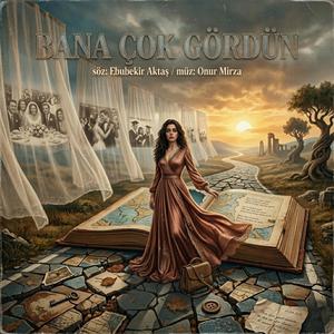 Bana Çok Gördün