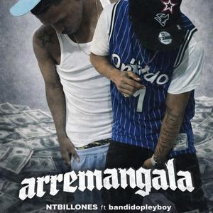 ARREMANGALA (feat. NTBILLONES)