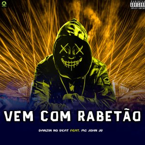 Vem Com Rabetão (feat. Mc John JB)