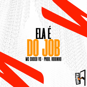 Ela É Do Job