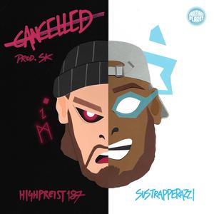 Cancelled (feat. Sustrapperazzi)