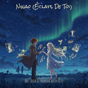 Ninao (Éclats de Toi) (feat. Fahmida Akter Ritu)