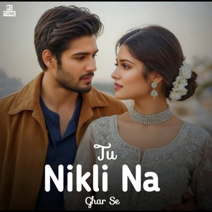 Tu Nikli Na Ghar Se