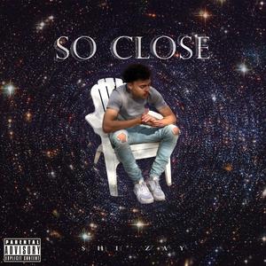 So Close