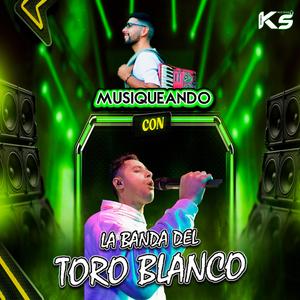 Buscate Un Hombre Que Te Quiera (feat. La Banda Del Toro Blanco)