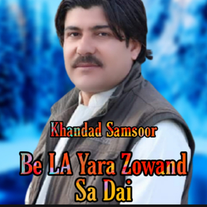 Be La Yara Zowand Sa Dai