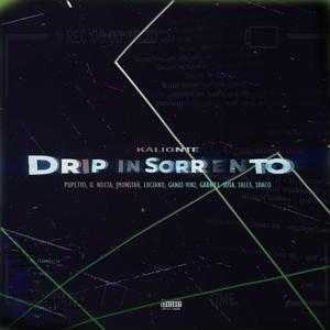 Drip in Sorrento (feat. Pupetto, il Nocta, Jmonstah, LucianoM, Ganas Vinz, Gabriel Sosa, Tales & Shaco)