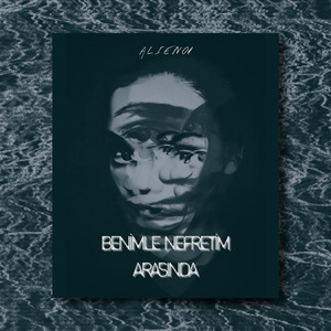 Benimle Nefretim Arasında