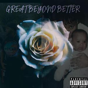 great beyond better