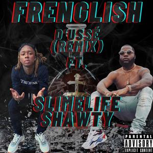 D'ussé (feat. Slimelife Shawty) (remix) (remix)