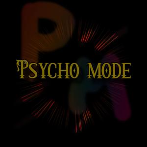 Psycho Mode