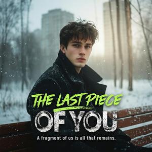 The Last Piece of You