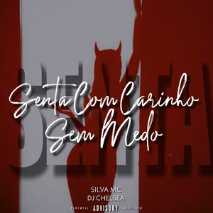 Senta Com Carinho Sem Medo (Remix)