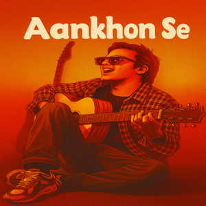 Aankhon Se