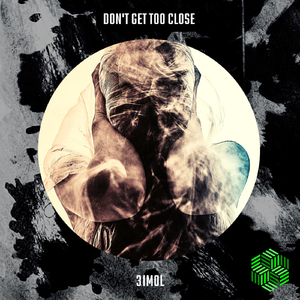 Don't Get Too Close (Raw Mix)