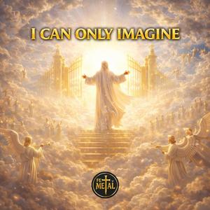 I can only imagine / Sólo me imagino