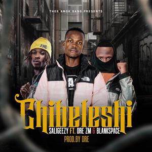 Chibeleshi (feat. Dre Zambia & Blankspace)
