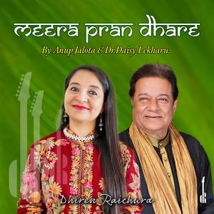 Meera Praan Dhare (feat. Anup Jalota & Dr. Daisy Lekharu)