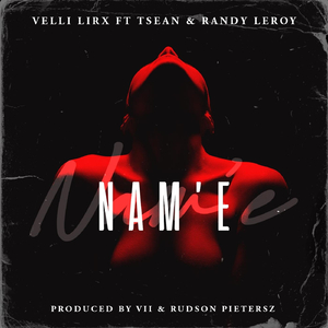 Nam'e (feat. Tsean & Randy Leroy)