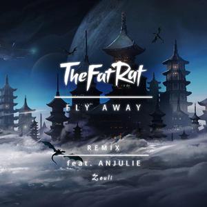 TheFatRat-Fly away（Zouli Remix）