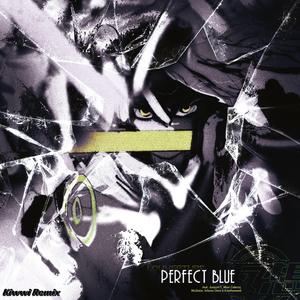 PERFECT BLUE (feat. McGwire, Keetheweeb, Juniya & Omni) (Kiwwi Remix)