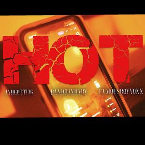 HOT (feat. Bando3xbaby & Fvmousboyvonn)