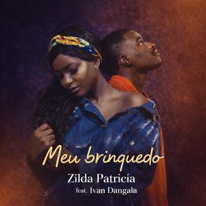 Meu brinquedo (feat. Zilda Patrícia & Ivan Dangala)