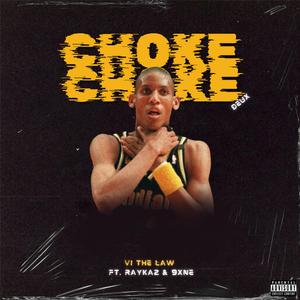 CHOKE deux (feat. RayKaz & 9xne)