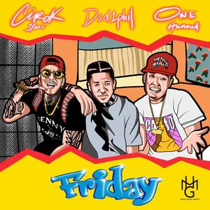 Friday (feat. Dsd1Phil & One Hunned)