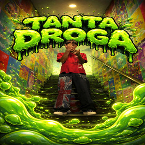 TANTA DROGA