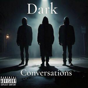 Dark conversations (feat. Yanaka & Fader)