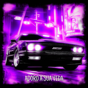 ADORO A SUA VIDA