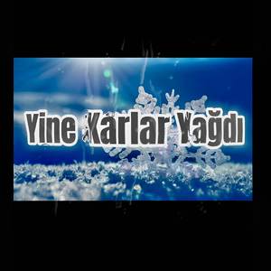 Yine Karlar Yağdı Gönül Dağıma