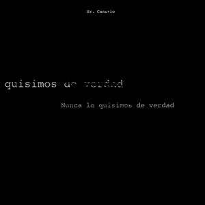 Nunca lo quisimos de verdad