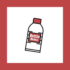 Bottle (Remix)