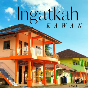 Ingatkah Kawan