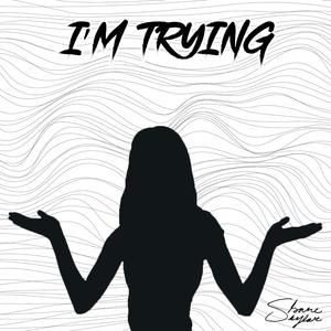 I'm Trying
