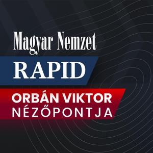 Rapid Extra – Orbán Viktor nézőpontja: Kész, Brüsszel letette a sakktáblára a bábjait + videó