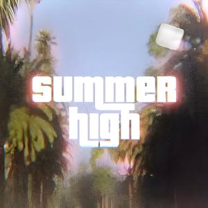Summer High (feat. evicitionoflove & Brysonn Tillerrr)