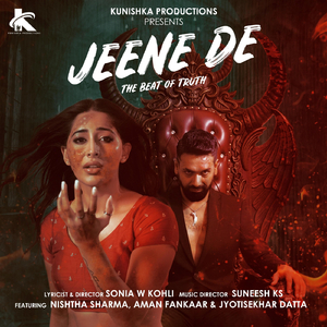 Jeene De (feat. Nishtha Sharma, Aman Fankaar & Jyotisekhar Datta)