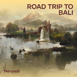 Road Trip to Bali (Remix)